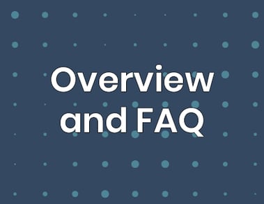 Overview and FAQ
